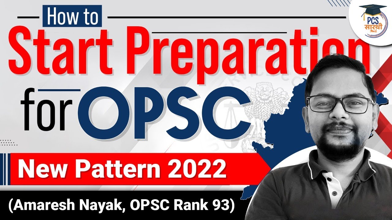 How to Start preparation for Odisha PSC - New Pattern by Amaresh Nayak (OPSC - Rank 93) Odisha PSC