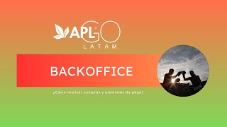 ¿Cómo realizar compras y pasarelas de pago BACKOFFICE / OFICINA VIRTUAL APLGO LATAM
