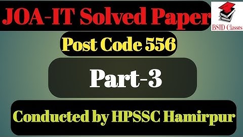 JOA-IT Post Code -556 | Solved  | HPSSSC | Part-3