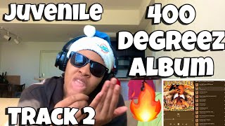JUVENILE “ 400 DEGREEZ ALBUM REACTION TRACK 2 “ HA “