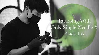 How To Transition: Tattooing With Only Single Needle & Black Ink