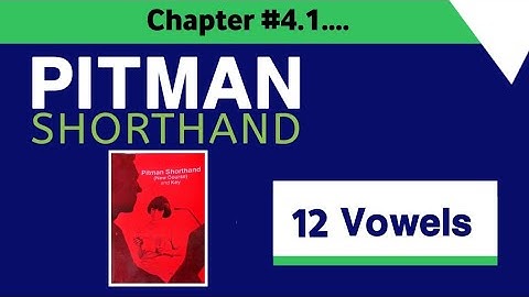 Class#4.1 PITMAN SHORTHAND 12 Vowels explained ||Tricks to Learn Shorthand vowels