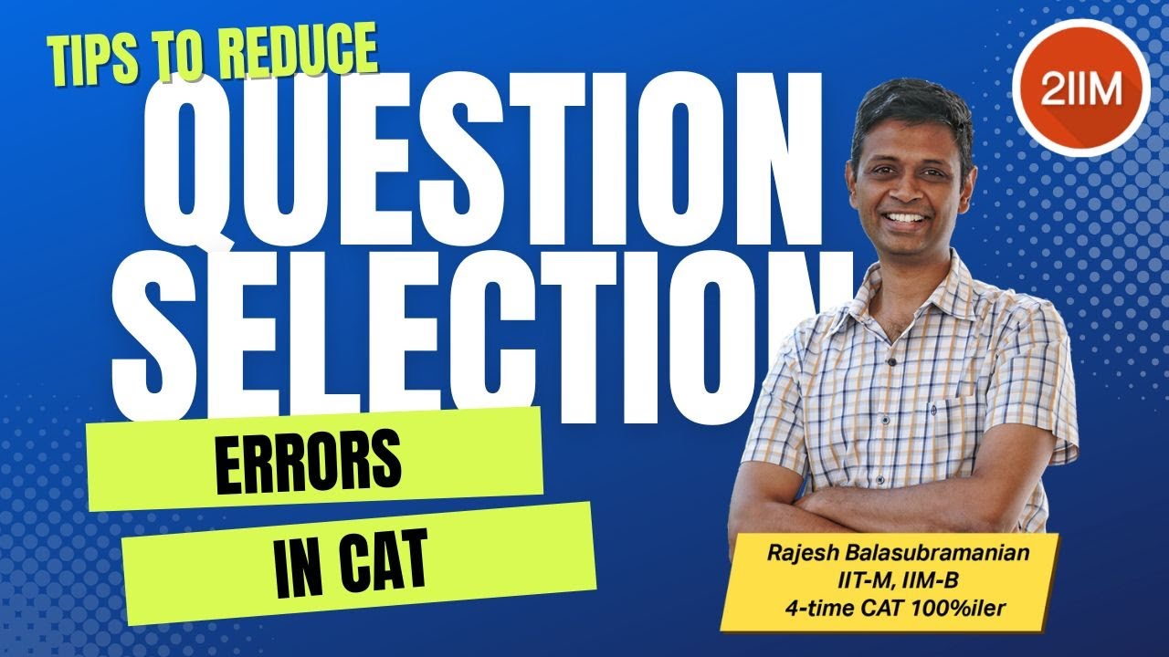 cat-2022-score-booster-tips-2-types-of-question-selection-errors