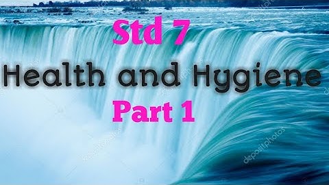 Std 7/Science/Unit 6/ Health and Hygiene/ Part 1 @teacherswaves5033