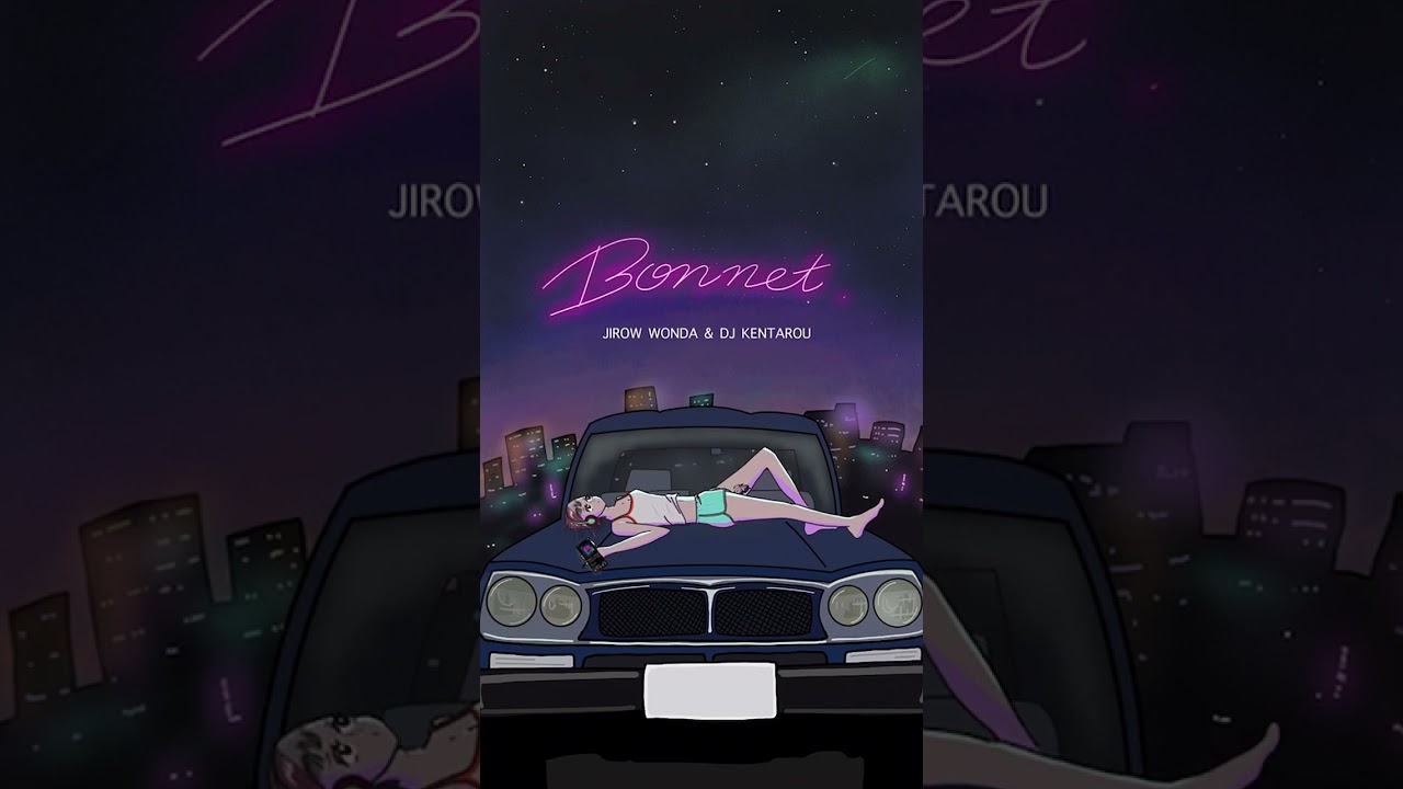 Watch JIROW WONDA & DJ KENTAROU - Bonnet on YouTube Watch JIROW WONDA & DJ KENTAROU - Bonnet on YouTube