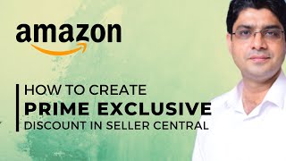 Create Prime Exclusive Discounts to  Promote Amazon FBA Products