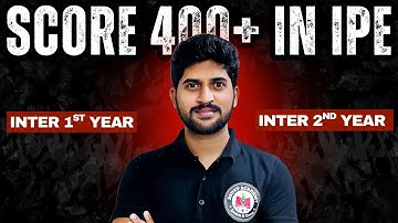 "How to Score 400+ Marks in Inter 1st & 2nd Year IPE | Top Tips & Strategy"