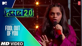 Fool Out Of You | Srushti | MTV Hustle 2.0