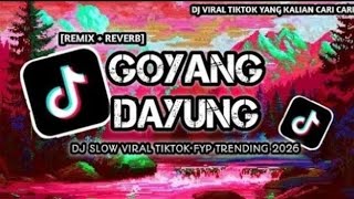 Download lagu DJ GOYANG DAYUNG MASHUP FULL SONG VIRAL TIKTOKK TERBARU 