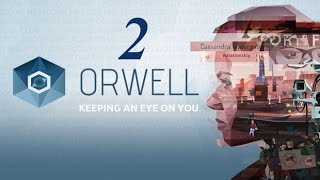 Orwell Gameplay Walkthrough Part 2 (PC) - Episode Two - No Commentary Let's Play