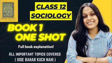 Class 12 Sociology Full Book 1 (ONE SHOT REVISION)