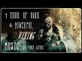 Mrk byrde  1 hour of dark  powerful viking music