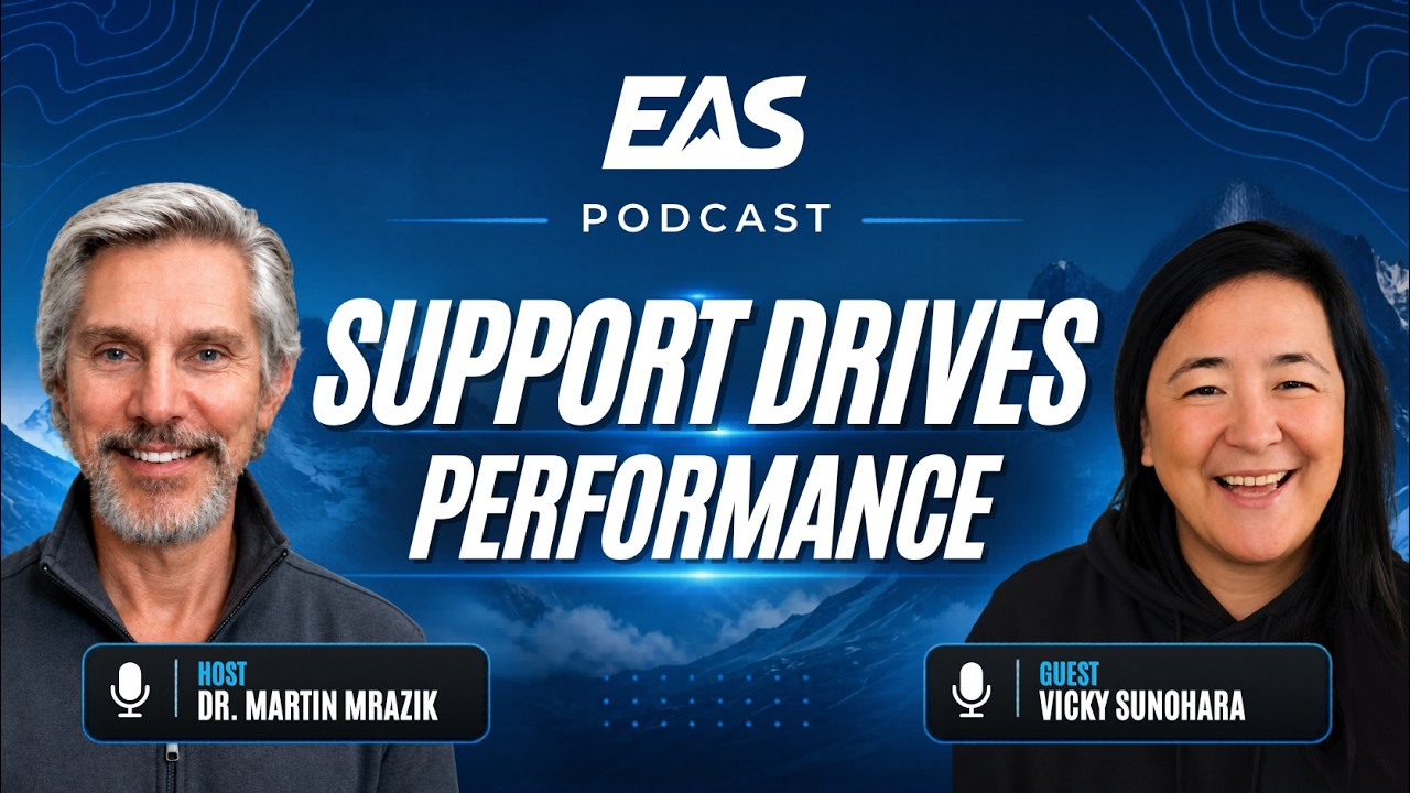SUPPORT DRIVES PERFORMANCE | Vicky Sunohara | EAS Podcast