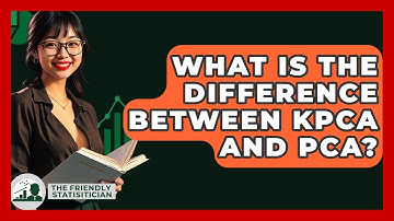 What Is The Difference Between KPCA And PCA? - The Friendly Statistician