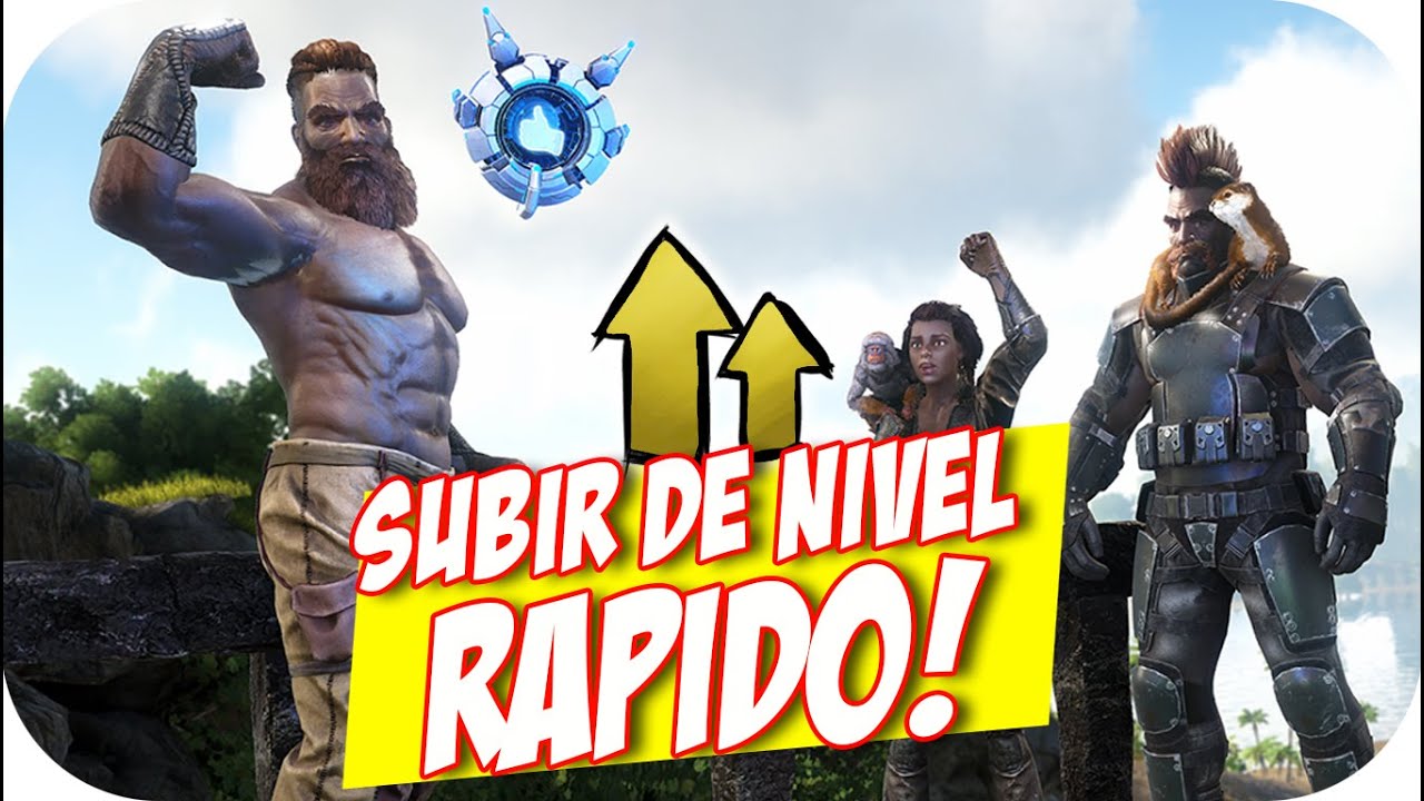 Cómo Subir de NIVEL Rápido en ARK ⬆💪 Personajes y Dinos ft. Nefiu