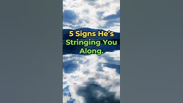 5 Signs He’s Stringing You Along