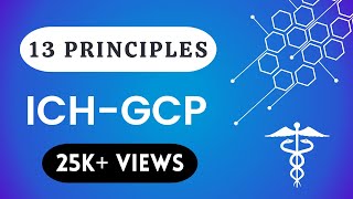 13 principles of ICH GCP  Good Clinical Practices Guidelines in Clinical Research #gcp #ich