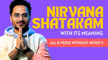 Nirvana Shatakam Full Version With Its Meaning (Compilation Without Intro
