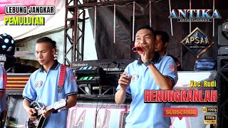 ANTIKA ENTERTAINMENT I RENUNGKANLAH COVER RUDI I LIVE DESA LEBUNG JANGKAR PEMULUTAN