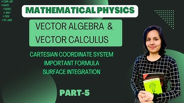 Vector algebra | Cartesian co-ordinate system | Vector calculus for CSIR NET/ GATE/ TIFR