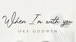 When Im Wth Youoke Godwin 