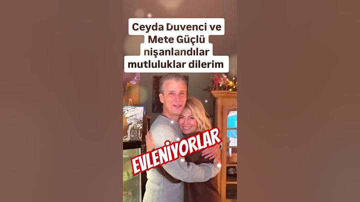 CEYDA DÜVENCİ VE ÇOK SEVDİĞİ SEVGİLİSİ GÜÇLÜ METE NİŞANLANDILAR VE EVLİLİĞE İLK ADIMI ATTILAR..