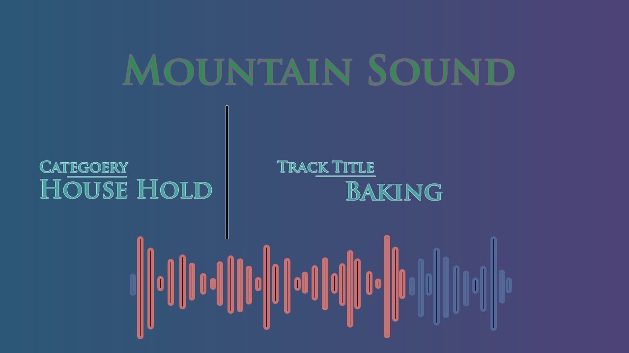 Baking Sound Effect Mountain Sound Channel YouTube