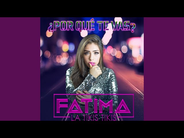 Fatima La Tikis Tikis - Vuelve