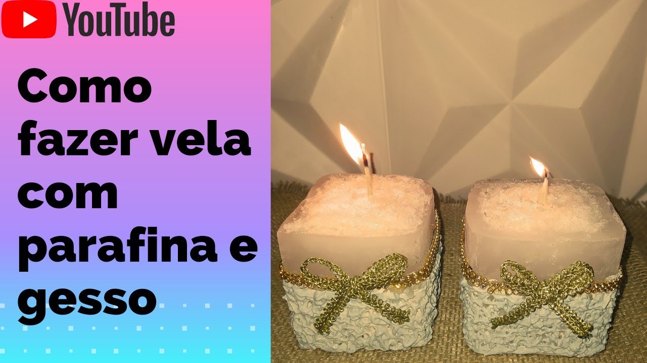 Como fazer vela com parafina, gesso e cimento - YouTube