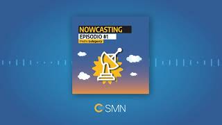 Episodio 1 ⏫ Nowcasting