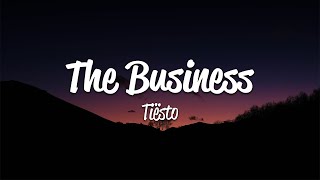 Tiësto - The Business (Lyrics)