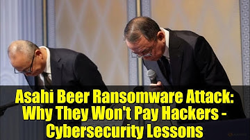Asahi Beer Ransomware Attack: Why They Won