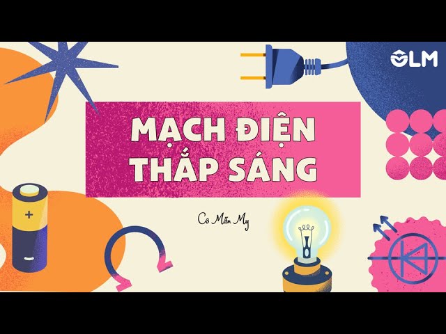 Mạch điện thắp sáng - Khoa học 5 - OLM.VN