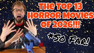 The Top 13 Horror Movies of 2026 SO FAR!  Obsession!  Primate! Hokum! Backrooms! Undertone!  & More!