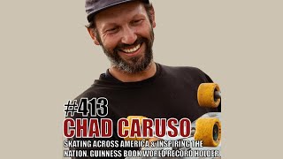 CHAD CARUSO: Skating Across America For A Cause & Inspiring The Nation