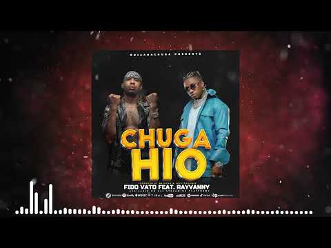 Fido Vato & Rayvanny - Chuga Hio (Official Audio)