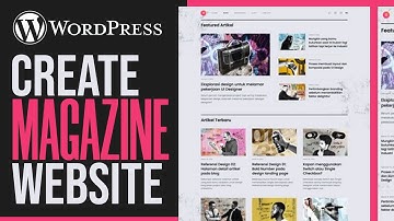 How To Make A News Magazine Website In WordPress (2024)