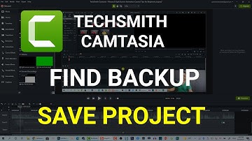 How To Find Backup Project Folder/ Files In Camtasia 2020