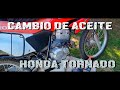 CAMBIO DE ACEITE - HONDA TORNADO 250 🏍️