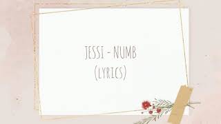 JESSI - NUMB [LYRICS]