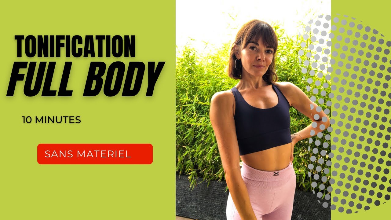 TONIFICATION FULL BODY SANS MATÉRIEL!! ~ intense, rapide, efficace ...