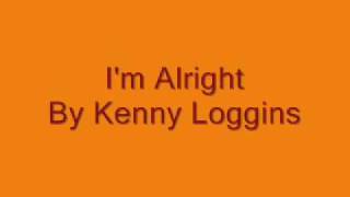 Kenny Loggins - I'm Alright chords