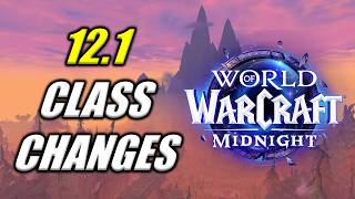 12.1 CLASS CHANGES ARE MASSIVE NEW