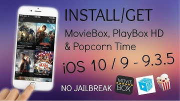 INSTALL Movie Box & PlayBox HD & Popcorn Time on iOS 10 / 9 - 9.3.5(NO Jailbreak) iPhone, iPad, iPod