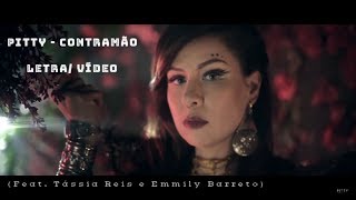 Pitty - Contramão  (LETRA/VÍDEO) (Feat. Tássia Reis e Emmily Barreto) chords