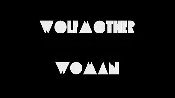 Wolfmother - Woman (Lyrics)