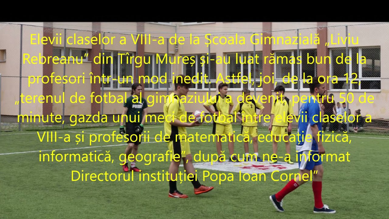 #football #meci de adio 2021 #elevi vs #profesori Școala Gimnazială „Liviu Rebreanu” Tîrgu Mureș