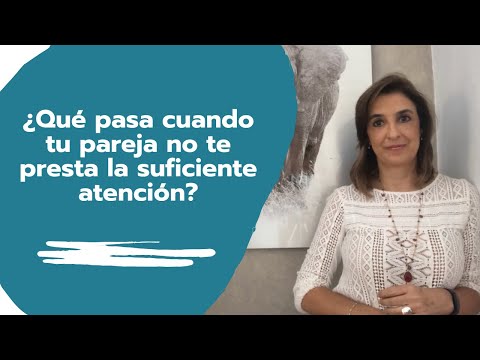 ¿Qué pasa cuando tu pareja no te presta la suficiente atención?