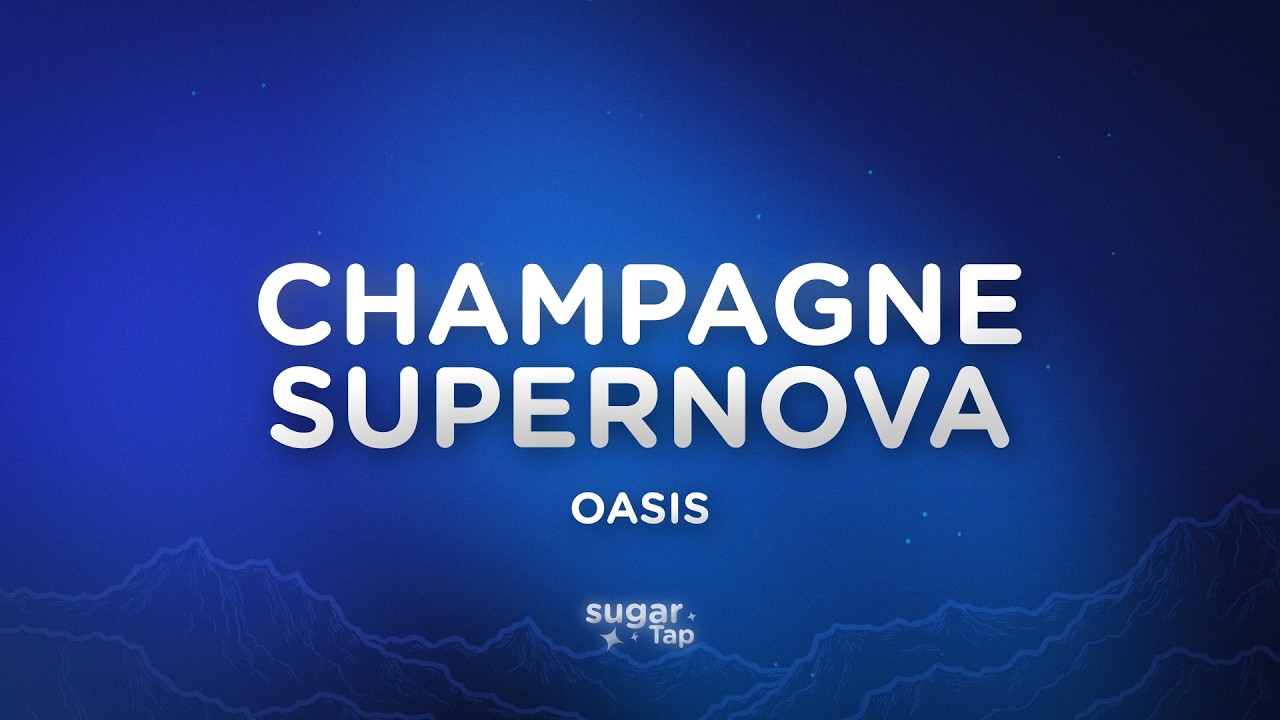 Oasis - Champagne Supernova (Lyrics)