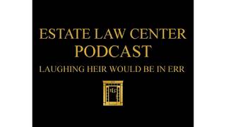 Laughing Heir would be in Err | Estate Planning Video | Estate Law Center | Culpeper, Virginia